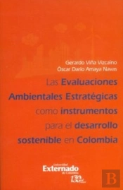 Las Evaluaciones Ambientales Estratégicas Como Instrumento Para El Desarrollo Sostenible En Colombia