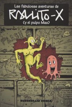 Bertrand.pt - Las Fabulosas Aventuras De Rallito-X (Y El Pulpo Max)