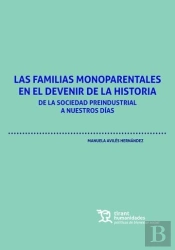 Las Familias Monoparentales En El Devenir De La Historia