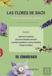 Las Flores De Bach Un Nuevo Metodo Curativo