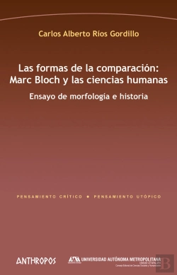 Bertrand.pt - Las Formas De La Comparación: Marc Bloch Y Las Ciencias Humanas