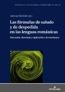 Las Formulas De Saludo Y De Despedida En Las Lenguas Romanicas: Sincronia, Diacronia Y Aplicacion A La Ensenanza