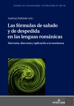 Bertrand.pt - Las Fórmulas De Saludo Y De Despedida En Las Lenguas Románicas: Sincronía, Diacronía Y Aplicación A La Enseñanza