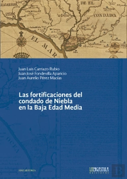 Bertrand.pt - Las Fortificaciones Del Condado De Niebla En La Baja Edad Media