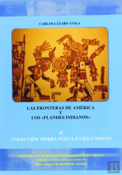 Bertrand.pt - Las Fronteras De América Y Los Flandes Indianos