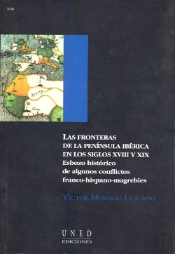 Bertrand.pt - Las Fronteras De La Península Ibérica En Los S. Xviii Y Xix. Esbozo Histórico De Algunos Conflictos