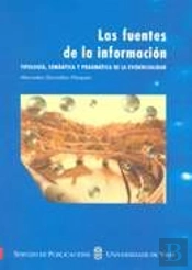 Las Fuentes De La Información. Tipología, Semántica Y Pragmática De La Evidencialidad