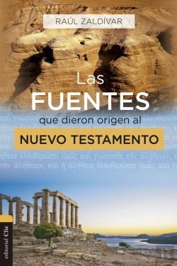 Bertrand.pt - Las Fuentes Que Dieron Origen Al Nuevo Testamento
