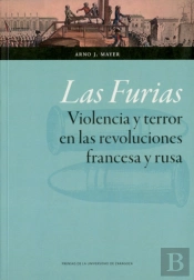 Las Furias. Violencia Y Terror En Las Revoluciones Francesa Y Rusa