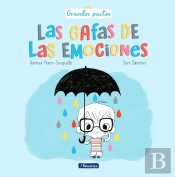 Las Gafas De Las Emociones (Grandes Pasitos)