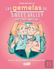 Las Gemelas De Sweet Valley: Mejores Amigas (Libro 1)