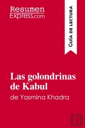 Las Golondrinas De Kabul De Yasmina Khadra (Guia De Lectura)