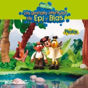 Las Grandes Aventuras De Epi Y Blas. Piratas