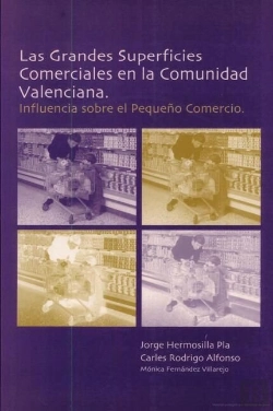 Bertrand.pt - Las Grandes Superficies Comerciales En La Comunidad Valenciana. Influencia Sobre El Pequeño Comercio