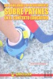 Las Habilidades De Deslizamiento Sobre Patines En El Contexto Educativo