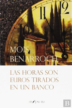 Bertrand.pt - Las Horas Son Euros Tirados En Un Banco