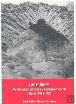 Bertrand.pt - Las Hurdes: Aislamiento, Pobreza Y Redención (Siglos Xvi-Xx)