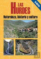 Las Hurdes, Naturaleza Historia Y Cultura