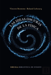 Las Ideas Oscuras De La Física