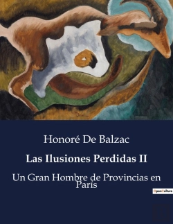 Bertrand.pt - Las Ilusiones Perdidas Ii - Un Gran Hombre De Provincias E