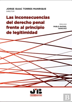 Bertrand.pt - Las Inconsecuencias Del Derecho Penal Frente Al Principio De Legitimidad