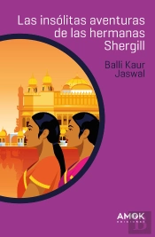 Las Insolitas Aventuras De Las Hermanas Shergill