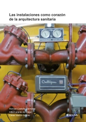 Las Instalaciones Como Corazón De La Arquitectura Sanitaria