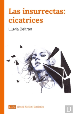 Bertrand.pt - Las Insurrectas: Cicatrices
