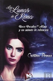 Las Lunas De Rona: Doce Pecados Del Alma Y Un Minuto De Redención