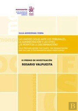 Bertrand.pt - Las Madres Solas Ante Los Tribunales, La Administración Y Las Leyes ¿Se Perpetúa La Discriminación?
