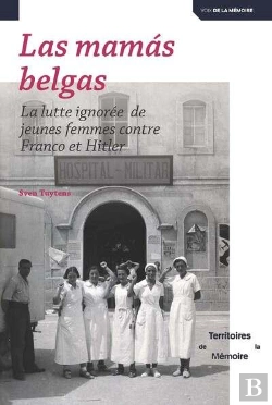 Bertrand.pt - Las Mamas Belgas : La Lutte Ignorée De Jeunes Femmes Contre Franco Et Hitler