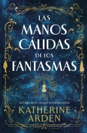 Las Manos Calidas De Los Fantasmas