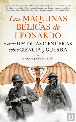 Bertrand.pt - Las Máquinas Bélicas De Leonardo Y Otras Historias Científicas Sobre Ciencia Y Guerra