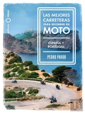 Las Mejores Carreteras Para Recorrer En Moto - España Y Portugal