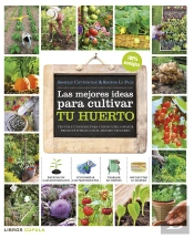 Las Mejores Ideas Para Cultivar Tu Huerto