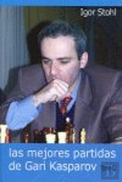 Las Mejores Partidas De Gari Kasparov. Tomo Ii