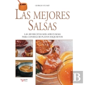 Las Mejores Salsas. Las 209 Recetas Más Adecuadas