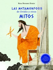 Las Metamorfosis De Ovidio Y Otros Mitos (Para Entender La Mitología Clásica)