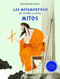 Bertrand.pt - Las Metamorfosis De Ovidio Y Otros Mitos (Para Entender La Mitología Clásica)