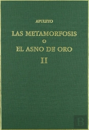 Las Metamorfosis O El Asno De Orotomo 2. Capitulos Iv-Xi 