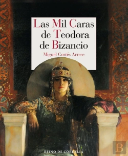 Bertrand.pt - Las Mil Caras De Teodora De Bizancio