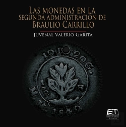Bertrand.pt - Las Monedas En La Segunda Administración De Braulio Carrillo