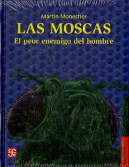 Las Moscas. El Peor Enemigo Del Hombre 