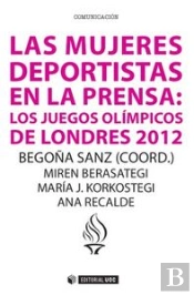 Las Mujeres Deportistas En La Prensa: Los Juegos Olímpicos De Londres 2012