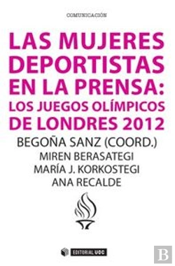 Bertrand.pt - Las Mujeres Deportistas En La Prensa: Los Juegos Olímpicos De Londres 2012