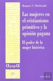 Las Mujeres En El Cristianismo Primitivo Y La Opinión Pagana