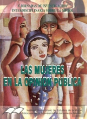 Las Mujeres En La Opinión Pública (X Jornadas De Investigación Interdisciplinaria Sobre La Mujer)