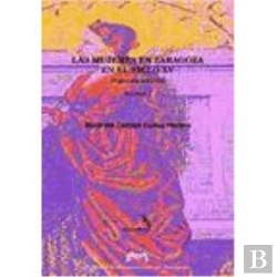 Bertrand.pt - Las Mujeres En Zaragoza En El Siglo Xv