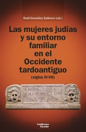 Las Mujeres Judias Y Su Entorno Familiar En El Occidente Tardoantiguo