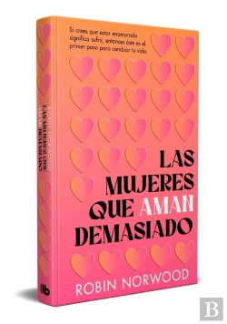 Bertrand.pt - Las Mujeres Que Aman Demasiado Edicion Conmemorativa